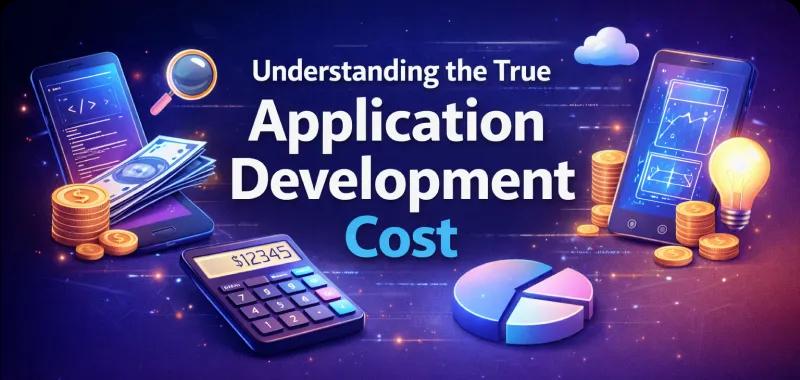 Understanding the True Application Development Cost